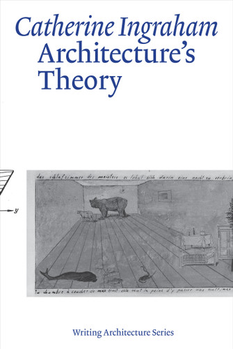 Architecture’s Theory (Writing Architecture) book cover by Catherine Ingraham