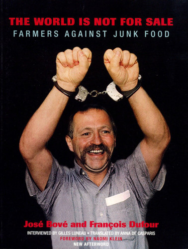 The World Is Not for Sale: Farmers Against Junk Food book cover by Jose Bove, Francois Dufour