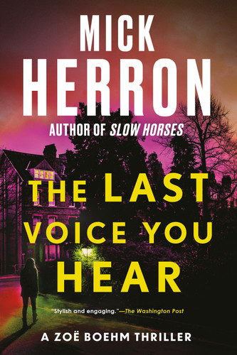 The Last Voice You Hear (The Zoë Boehm Thrillers) book cover by Mick Herron