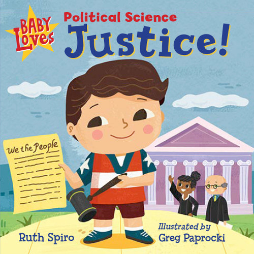 Baby Loves Political Science: Justice! (Baby Loves Science) book cover by Ruth Spiro