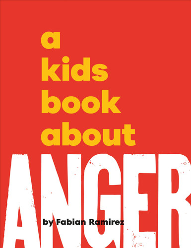 A Kids Book About Anger (A Kids Book) book cover by Fabian Ramirez