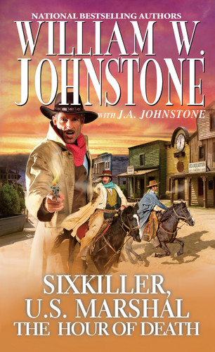 The Hour of Death (Sixkiller, U.S. Marshal) book cover by William W. Johnstone, J.A. Johnstone