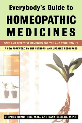 Everybody's Guide to Homeopathic Medicines: Safe and Effective Remedies for You and Your Family, Updated book cover by Stephen Cummings