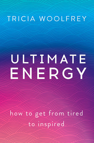 Ultimate Energy: How to Get from Tired to Inspired Cover