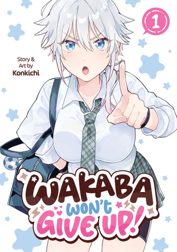 Wakaba Won't Give Up! Vol. 1 (Wakaba Won't Give Up!) book cover by Konkichi