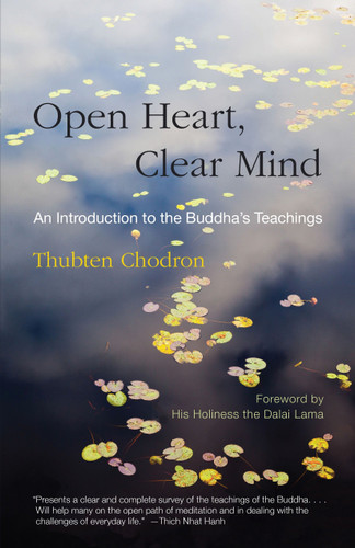 Open Heart, Clear Mind: An Introduction to the Buddha's Teachings book cover by Thubten Chodron
