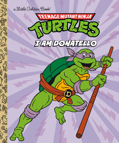 I Am Donatello (Teenage Mutant Ninja Turtles) (Little Golden Book) book cover by Mei Nakamura