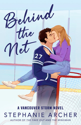 Behind the Net: A Vancouver Storm Novel (Vancouver Storm Series) book cover by Stephanie Archer