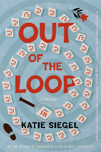 Out of the Loop: A Mystery book cover by Katie Siegel