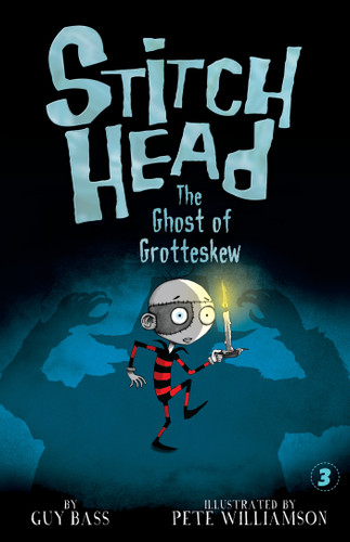 The Ghost of Grotteskew (Stitch Head) book cover by Guy Bass