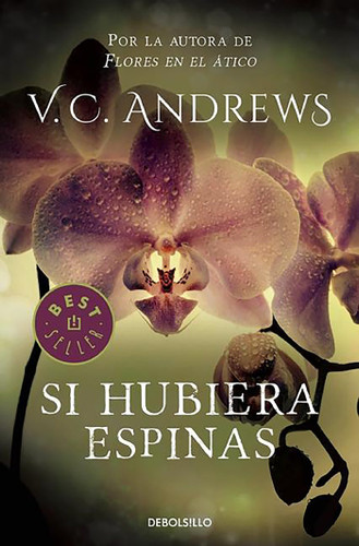 Si hubiera espinas / If There Be Thorns (Saga Dollanganger) book cover by Virginia C. Andrews