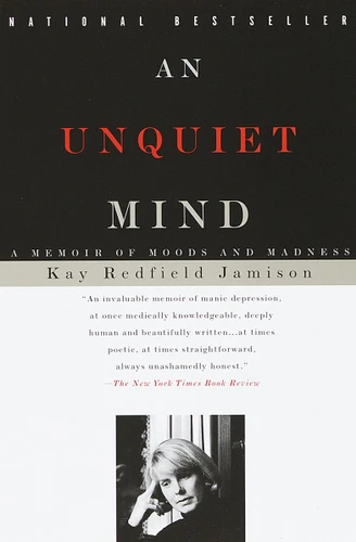 An Unquiet Mind: A Memoir of Moods and Madness book cover by Kay Redfield Jamison