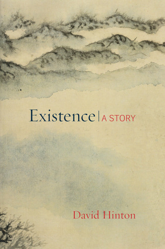 Existence: A Story book cover by David Hinton