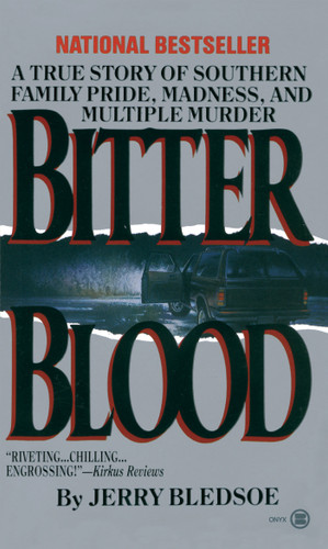 Bitter Blood: A True Story of Southern Family Pride, Madness, and Multiple Murder book cover by Jerry Bledsoe