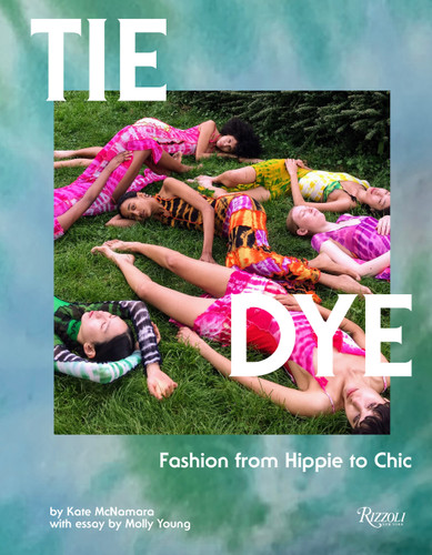 Tie Dye: Fashion From Hippie to Chic book cover by Kate McNamara