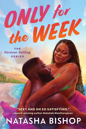 Only for the Week (The Forever Falling Series) book cover by Natasha Bishop