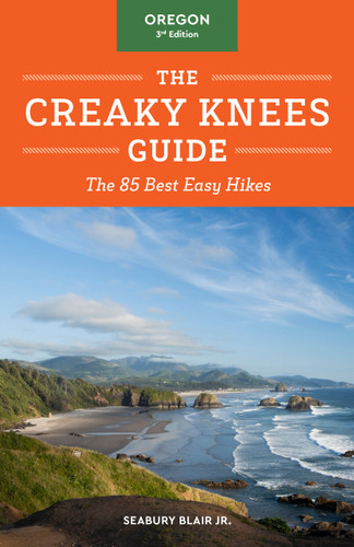 The Creaky Knees Guide Oregon, 3rd Edition: The 85 Best Easy Hikes (Creaky Knees) book cover by Seabury Blair Jr.