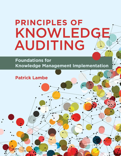 Principles of Knowledge Auditing: Foundations for Knowledge Management Implementation book cover by Patrick Lambe