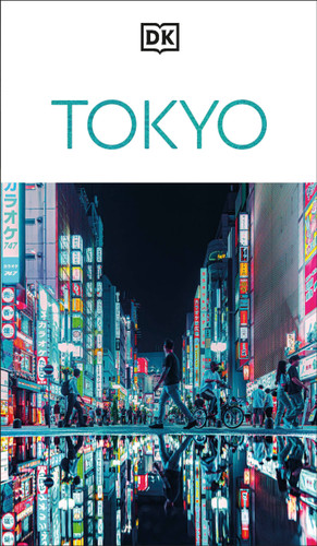 DK Tokyo: Must-See Sights. Culture & History. Detailed Maps & Tours. Covers Shibuya, Shinjuku, Asakusa, Ginza (Travel Guide) book cover by DK Travel