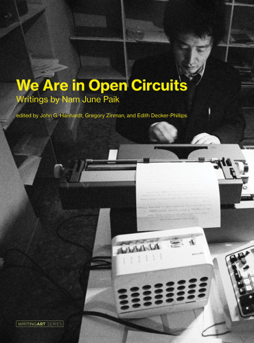 We Are in Open Circuits: Writings by Nam June Paik (Writing Art) book cover by Nam June Paik