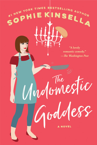 The Undomestic Goddess: A Novel book cover by Sophie Kinsella