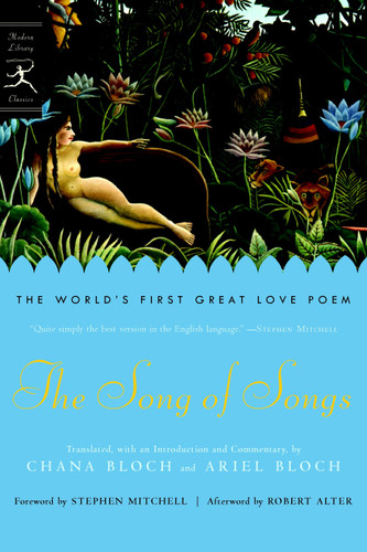 The Song of Songs: The World's First Great Love Poem (Modern Library Classics) book cover by 