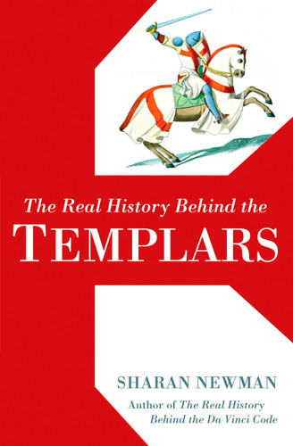 The Real History Behind the Templars book cover by Sharan Newman