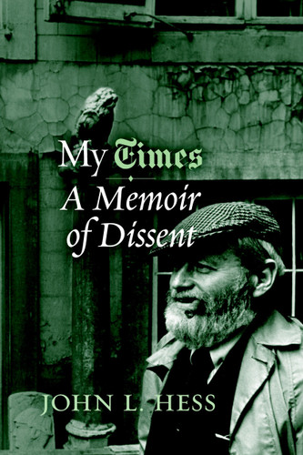 My Times: A Memoir of Dissent book cover by John L. Hess