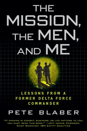 The Mission, the Men, and Me: Lessons from a Former Delta Force Commander book cover by Pete Blaber