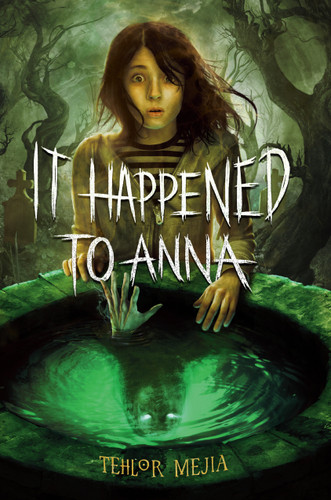 It Happened to Anna book cover by Tehlor Mejia