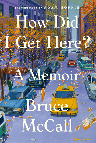 How Did I Get Here?: A Memoir book cover by Bruce McCall