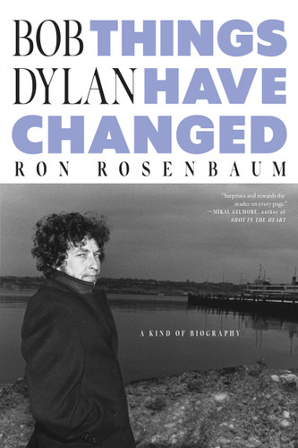 Bob Dylan: Things Have Changed book cover by Ron Rosenbaum