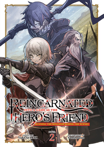 Reincarnated Into a Game as the Hero's Friend: Running the Kingdom Behind the Scenes (Light Novel) Vol. 2 (Reincarnated Into a Game as the Hero's Friend: Running the Kingdom Behind the Scenes (Light Novel)) book cover by Yuki Suzuki