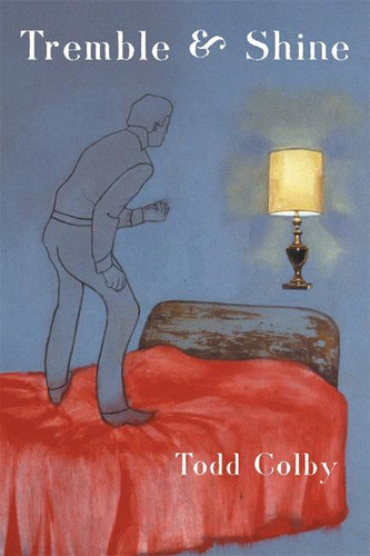 Tremble and Shine book cover by Todd Colby