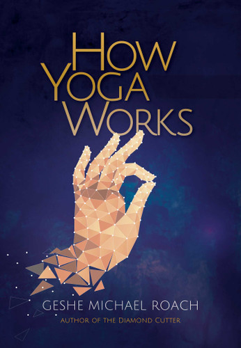 How Yoga Works book cover by Geshe Michael Roach