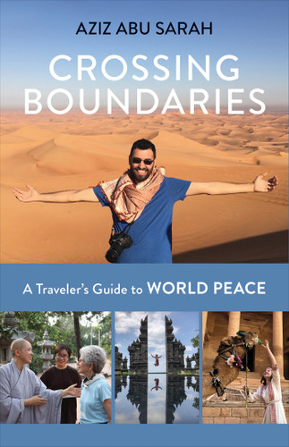 Crossing Boundaries: A Traveler's Guide to World Peace book cover by Aziz Abu Sarah