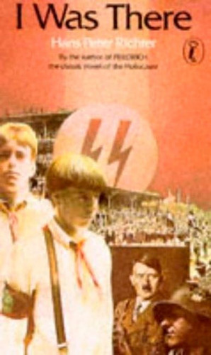 I Was There book cover by Hans Peter Richter