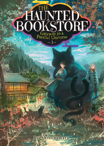 The Haunted Bookstore - Gateway to a Parallel Universe (Light Novel) Vol. 3 (The Haunted Bookstore - Gateway to a Parallel Universe) book cover by Shinobumaru
