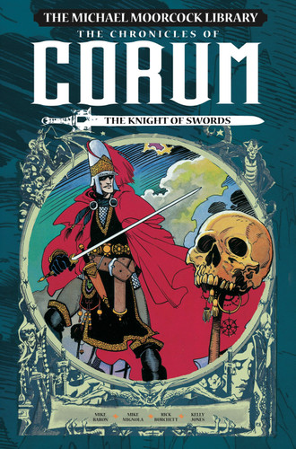 The Michael Moorcock Library: The Chronicles of Corum Vol. 1: The Knight of Swords (MICHAEL MOORCOCK LIBRARY) book cover by Michael Moorcock, Mike Baron