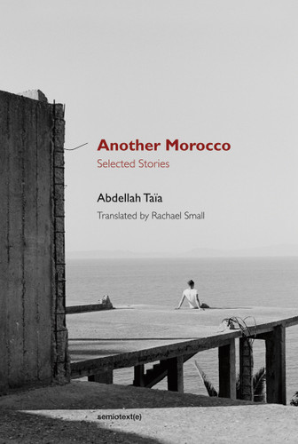 Another Morocco: Selected Stories (Semiotext(e) / Native Agents) book cover by Abdellah Taïa