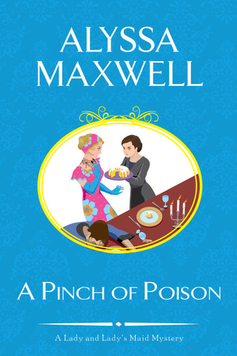 A Pinch of Poison (A Lady and Lady's Maid Mystery) book cover by Alyssa Maxwell