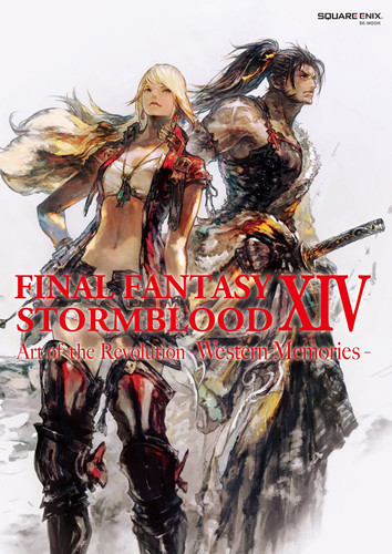 Final Fantasy XIV: Stormblood -- The Art of the Revolution -Western Memories- (Final Fantasy XIV) book cover by Square Enix