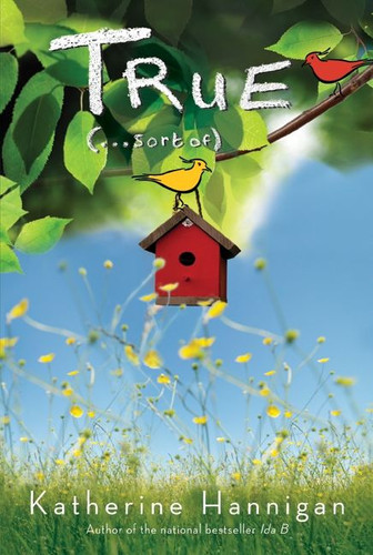 True (. . . Sort Of) book cover by Katherine Hannigan