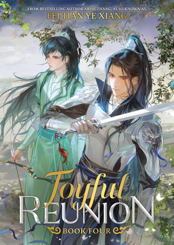 Joyful Reunion (Novel) Vol. 4 (Joyful Reunion (Novel)) book cover by Fei Tian Ye Xiang