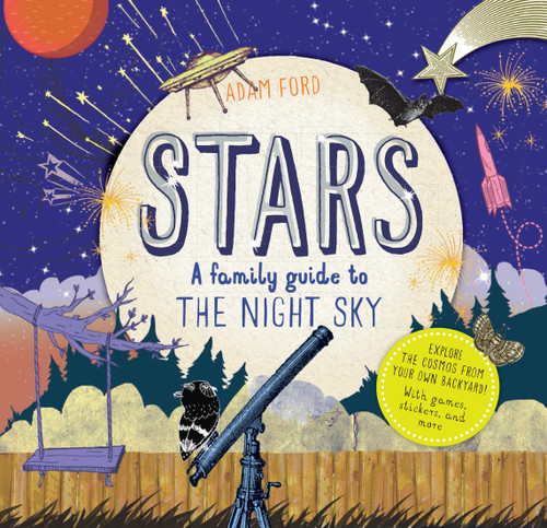 Stars: A Family Guide to the Night Sky (Discover Together Guides) book cover by Adam Ford