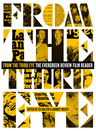 From the Third Eye: The Evergreen Review Film Reader book cover by Ed Halter, Barney Rosset