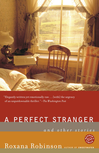 A Perfect Stranger: And Other Stories book cover by Roxana Robinson