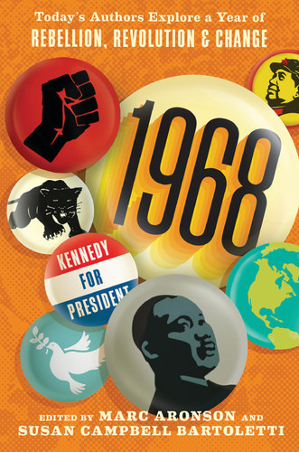 1968: Today's Authors Explore a Year of Rebellion, Revolution, and Change book cover by 