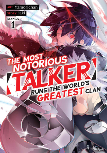 The Most Notorious "Talker" Runs the World's Greatest Clan (Manga) Vol. 1 (The Most Notorious "Talker" Runs the World's Greatest Clan (Manga)) book cover by Jaki