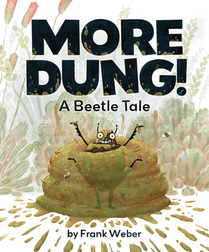 More Dung!: A Beetle Tale book cover by Frank Weber